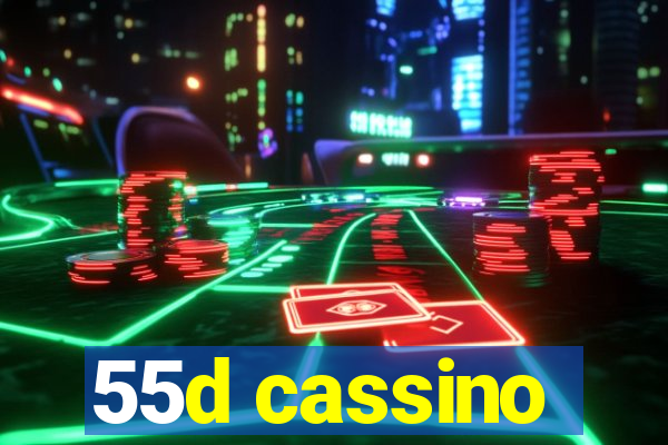 55d cassino